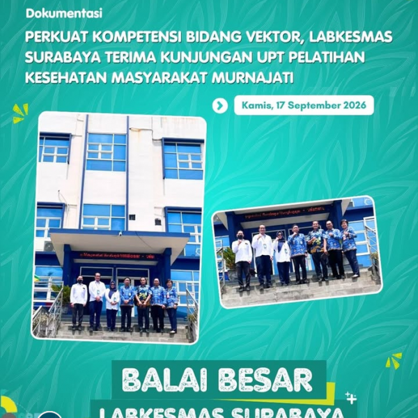 Perkuat Kompetensi Bidang Vektor, Labkesmas Surabaya Terima Kunjungan UPT Pelatihan Kesehatan Masyarakat Murnajati